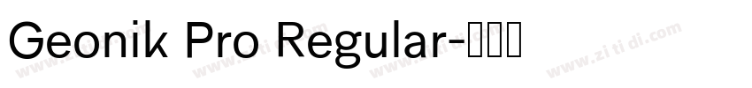 Geonik Pro Regular字体转换